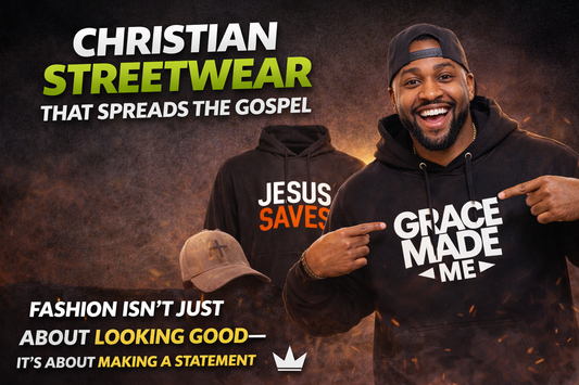 Christian Streetwear That Spreads the Gospel 